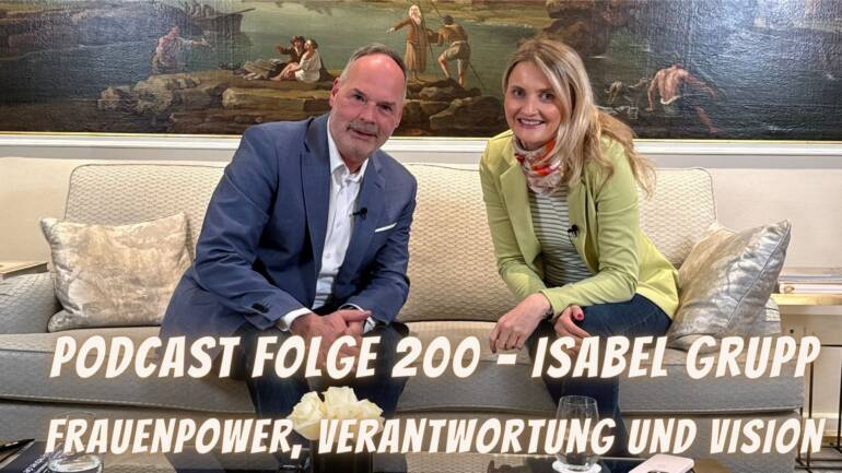 Folge 200: Isabel Grupp – Frauenpower, Verantwortung und Vision in Familienunternehmen